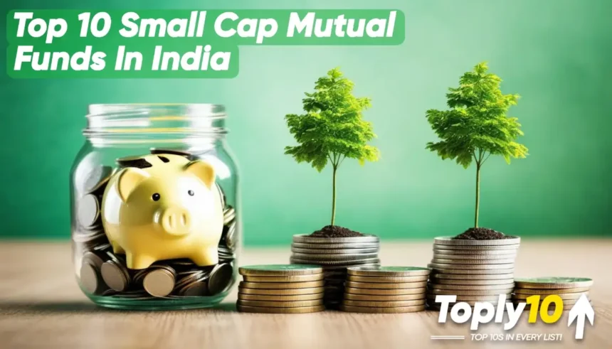 Representational Image For "Top 10 Small Cap Mutual Funds In India".